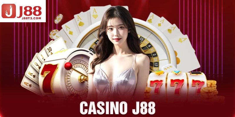 Casino J88 - Sự Lựa Chọn Đáng Tin Cậy Cho Mọi Người Chơi