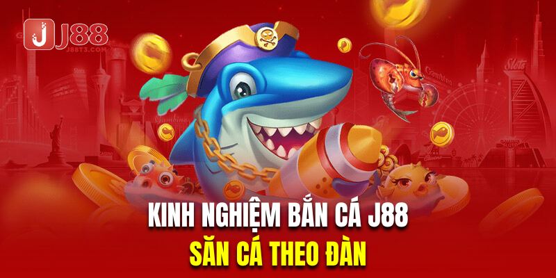Hội viên nên ưu tiên bắn cá theo đàn để tăng hiệu quả
