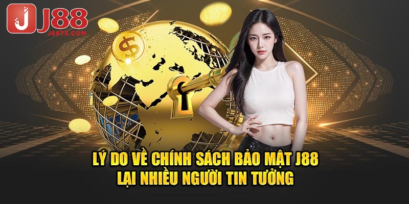Mục tiêu của việc thiết lập chính sách bảo mật của J88